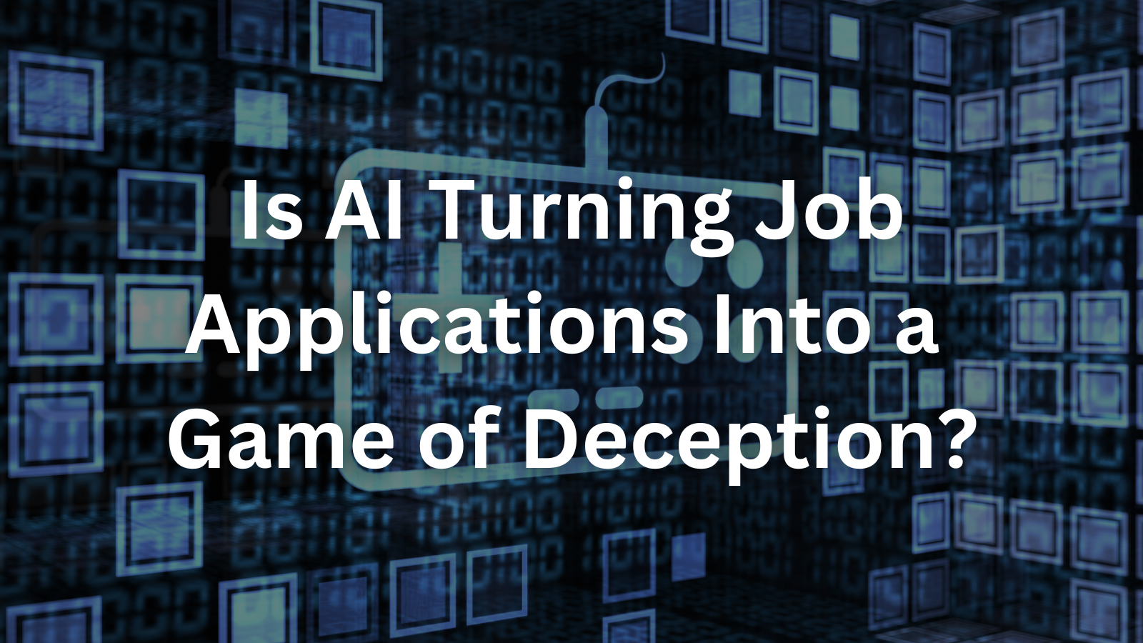 Is AI Turning Job Applications Into a Game of Deception?