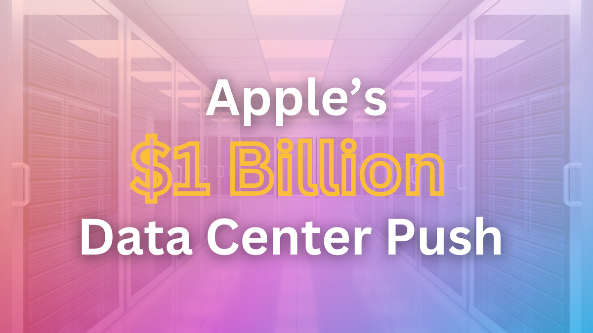 Is Apple Finally Taking AI Seriously? Inside Its $1 Billion Data Center Push