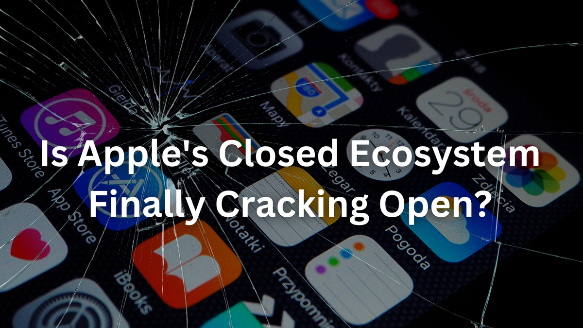 Is Apple's Closed Ecosystem Finally Cracking Open?