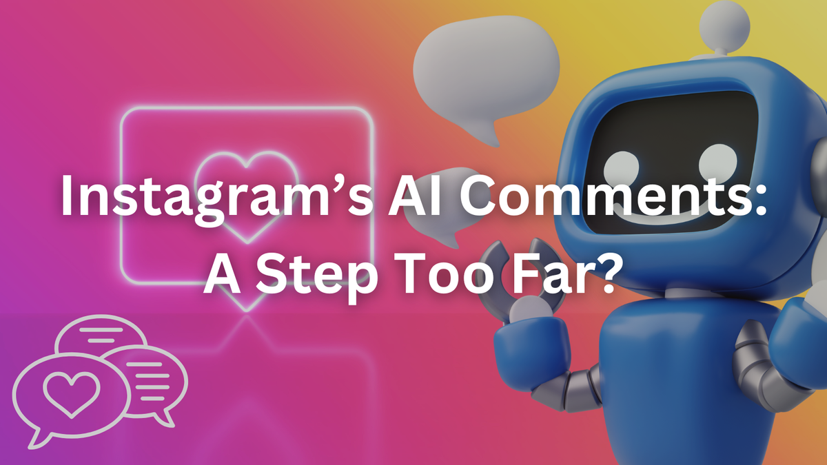 Instagram’s AI Comments: A Step Too Far?