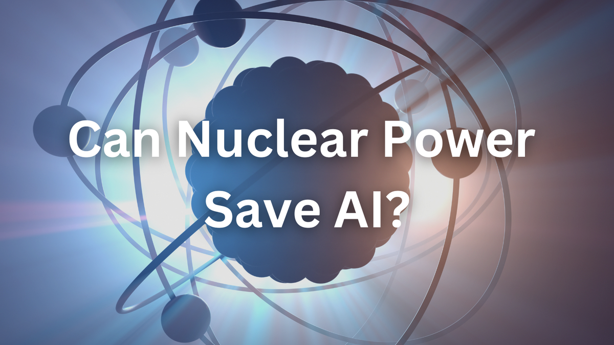 Can Nuclear Power Save AI?
