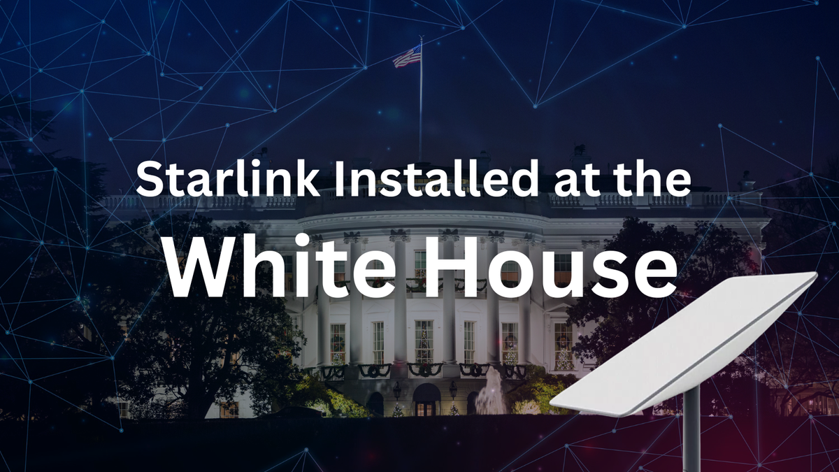 Musk’s Starlink Installed at the White House—Here’s Why It’s Controversial