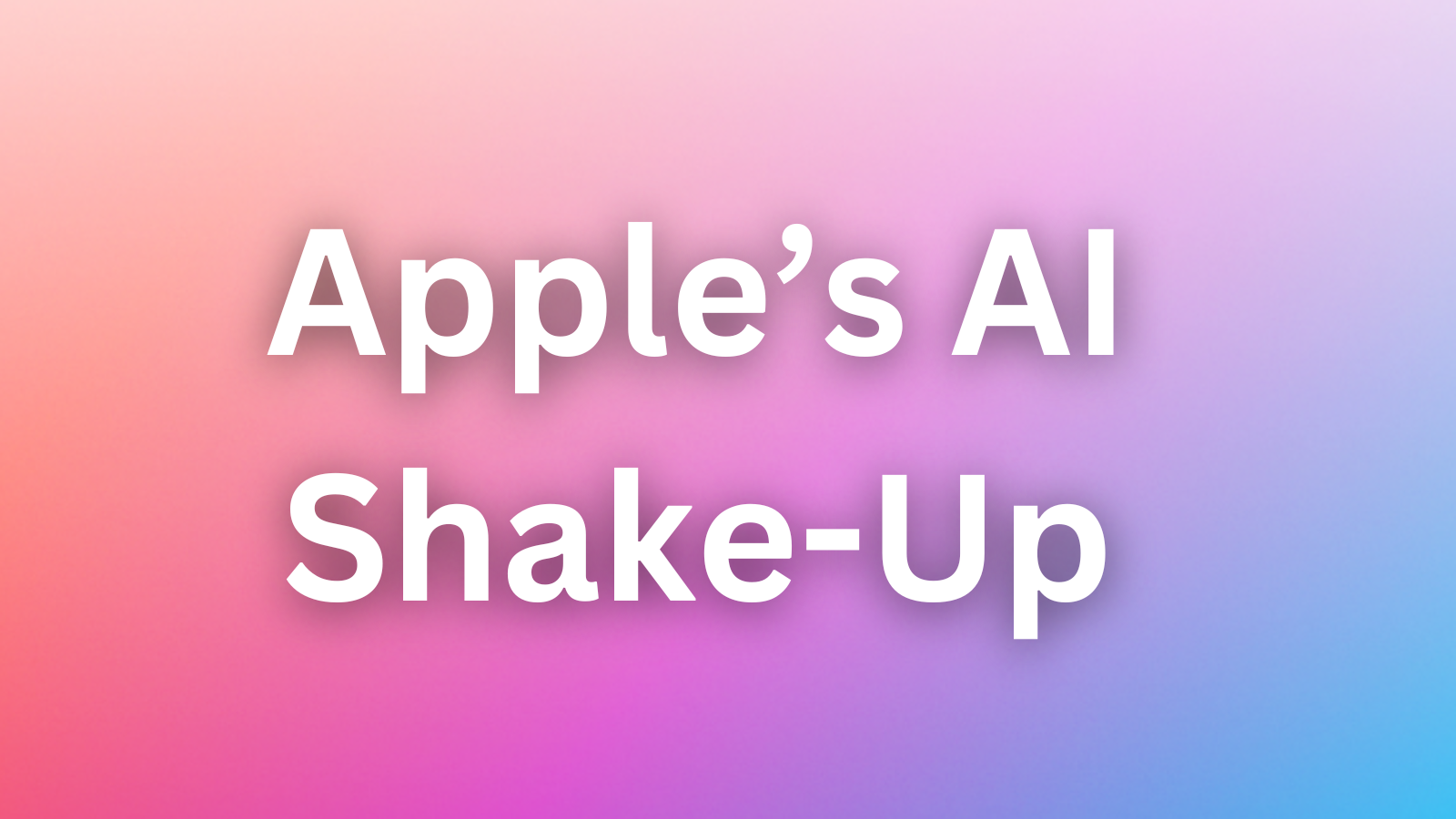 Is Apple’s AI Shake-Up a Genius Move or Desperation in Disguise?