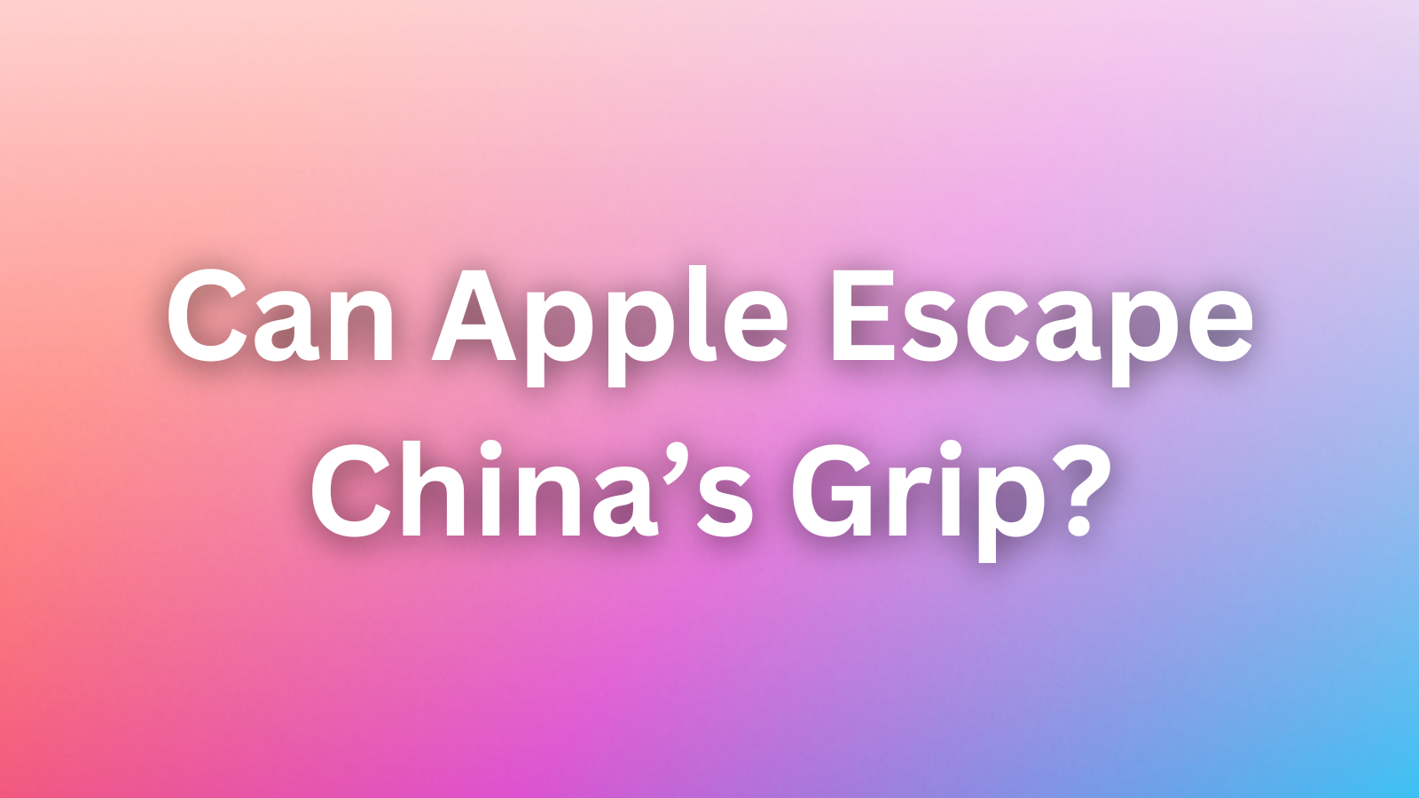 Can Apple Escape China’s Grip? The High-Stakes Battle Over iPhone Production