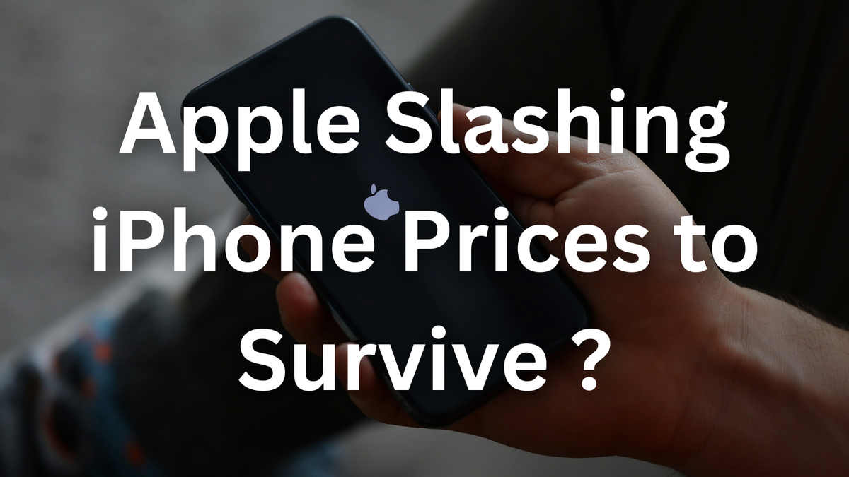 Is Apple Slashing iPhone Prices to Survive the Smartphone Wars?