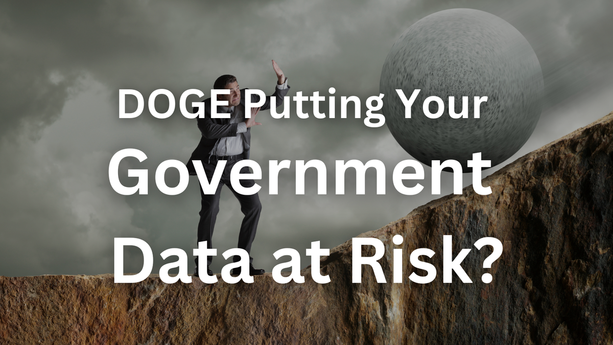 Is Elon Musk’s DOGE Putting Your Government Data at Risk?