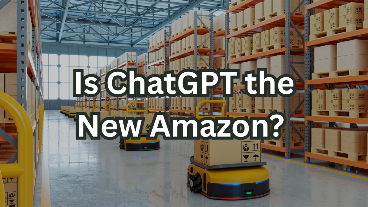 Is ChatGPT the New Amazon? How AI Shopping Could Upend E-Commerce