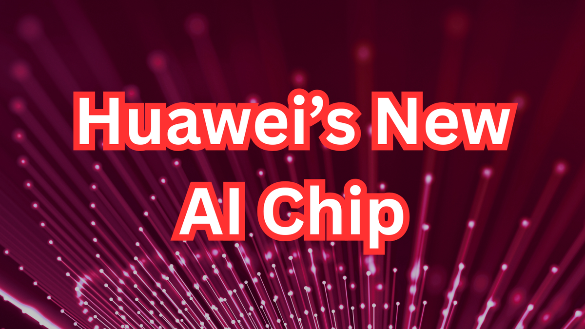 Is Huawei’s New AI Chip the Beginning of the End for Nvidia’s Dominance?