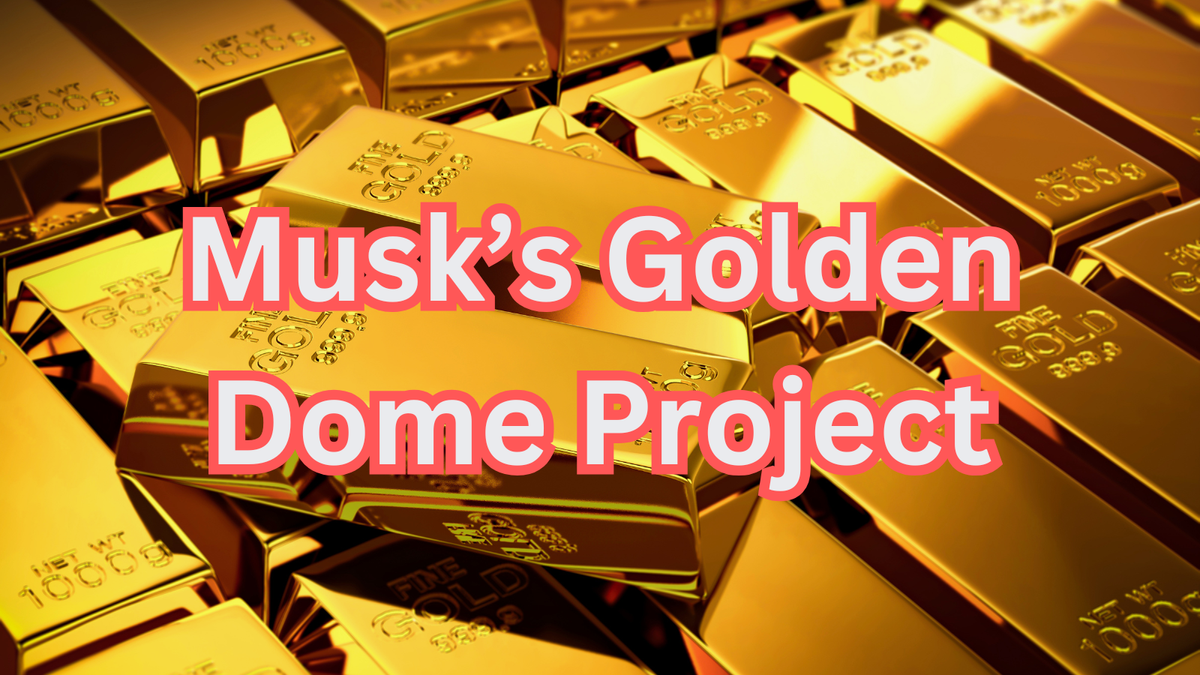 Is Elon Musk’s Golden Dome Project Silicon Valley’s Biggest Defense Play Yet?