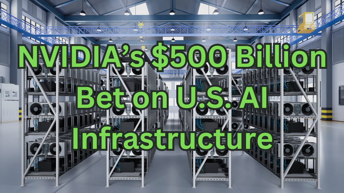 Is NVIDIA’s $500 Billion Bet on U.S. AI Infrastructure the Future of Tech Dominance?
