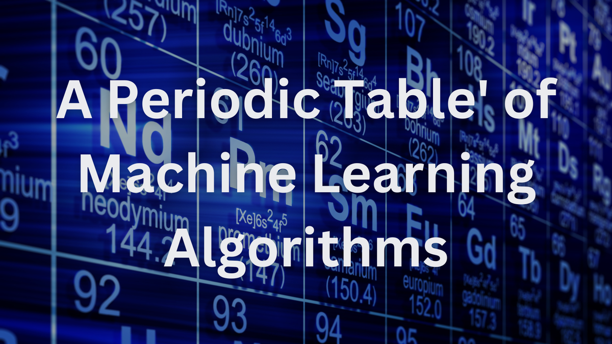 Could a Periodic Table' of Machine Learning Algorithms Unlock AI's Next Breakthrough?