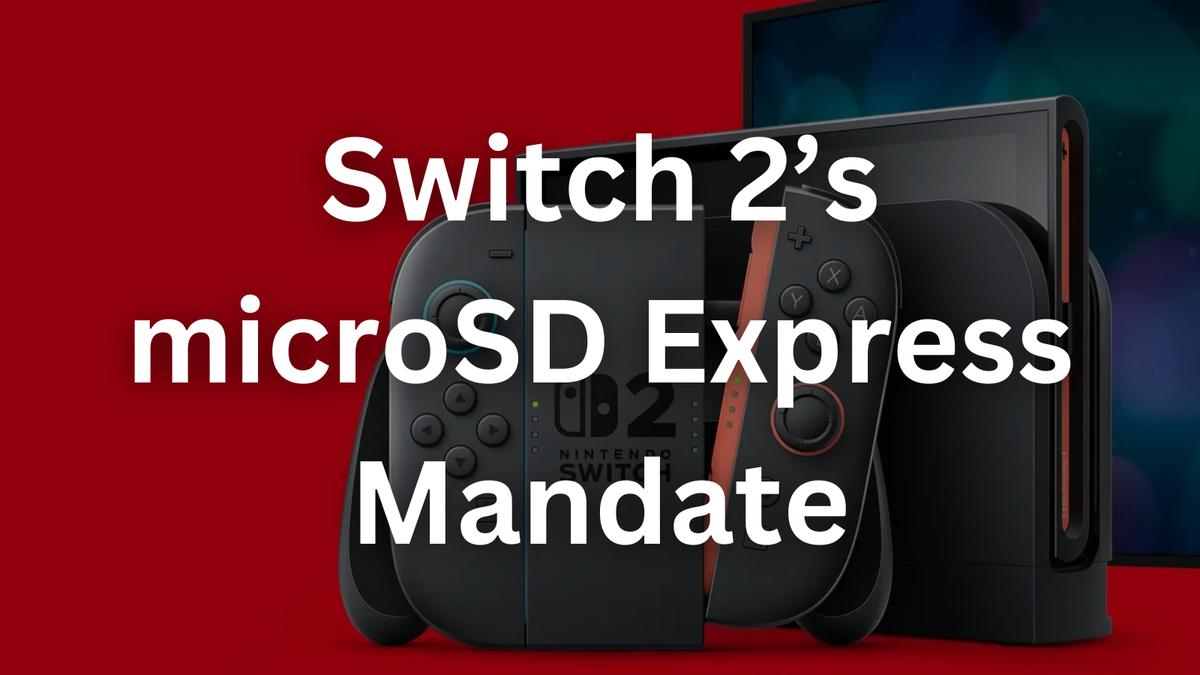 Switch 2’s microSD Express Mandate: Speed Upgrade or Costly Gimmick?