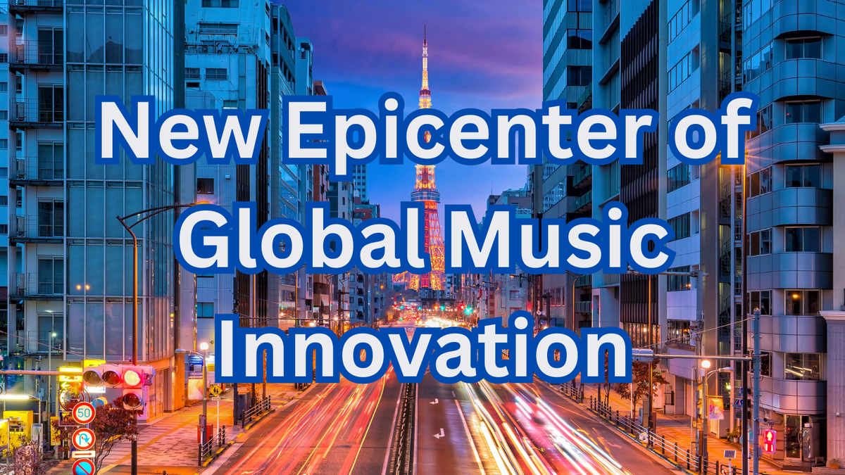 Is Tokyo the New Epicenter of Global Music Innovation?