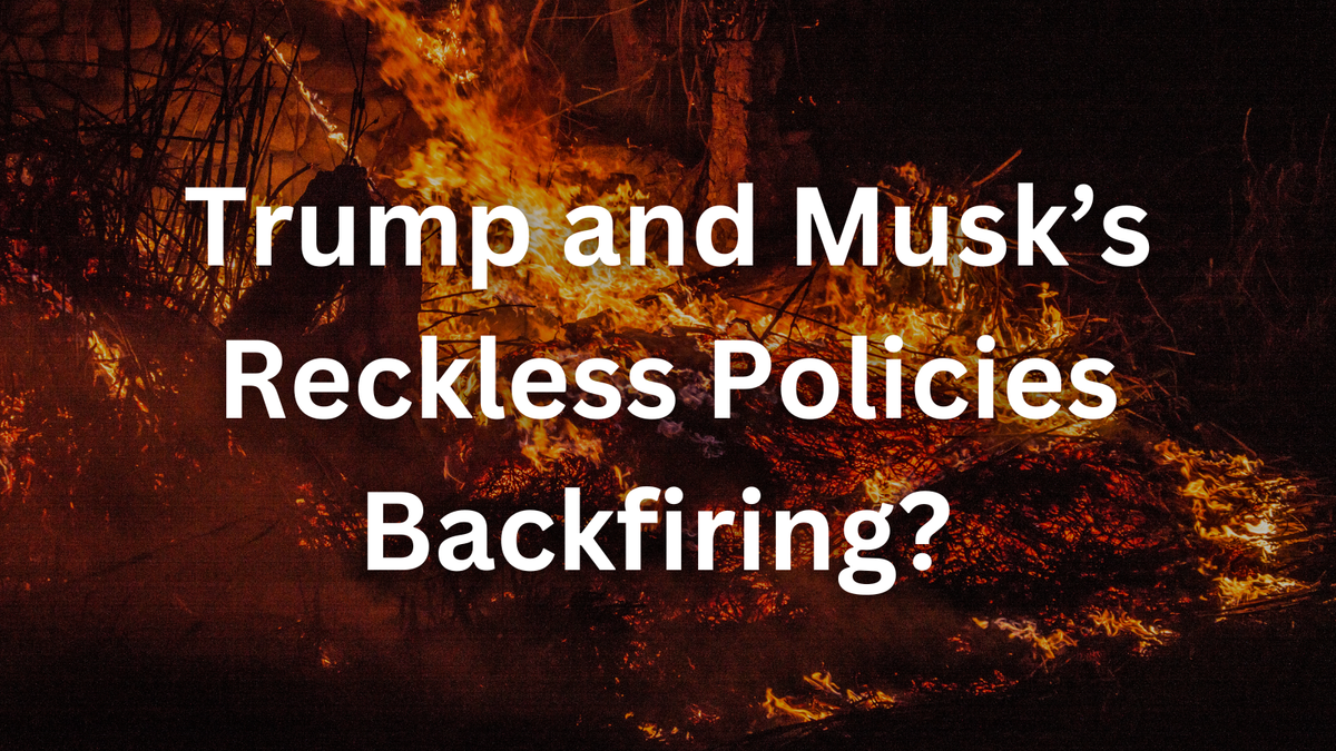 Are Trump and Musk’s Reckless Policies Backfiring? New Polls Say Yes