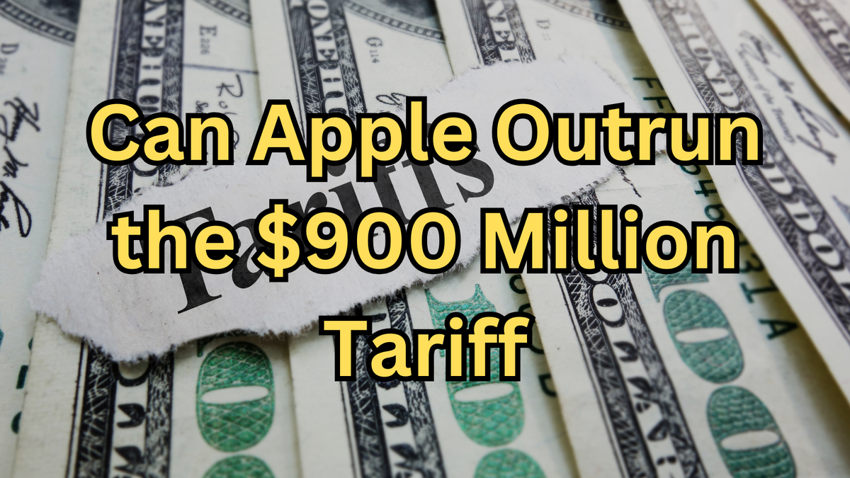 Can Apple Outrun the $900 Million Tariff Storm?