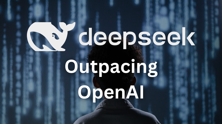 Is DeepSeek Outpacing OpenAI? Why Big Tech Should Be Worried