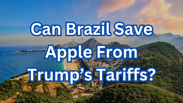 Can Brazil Save Apple From Trump’s Tariffs? Inside the iPhone Maker’s Bold Gamble