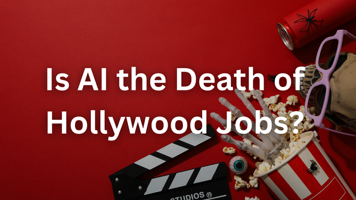 Is AI the Death of Hollywood Jobs—Or the Birth of a Creative Revolution?