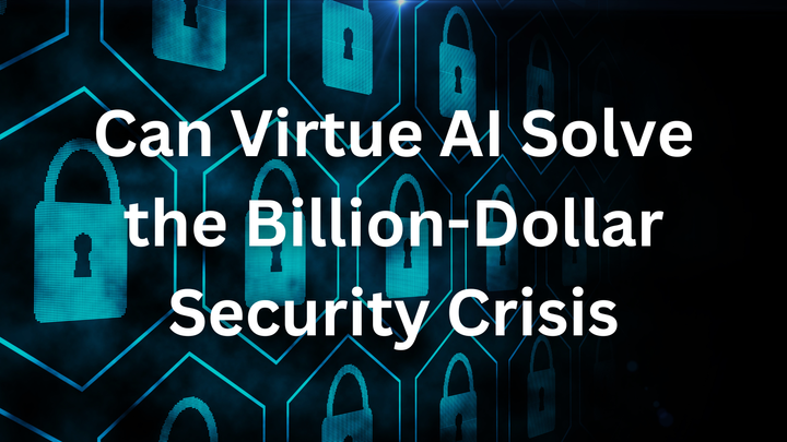 Can Virtue AI Solve the Billion-Dollar Security Crisis Holding Back Enterprise AI?