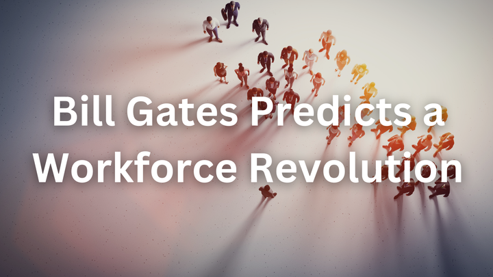 Is AI About to Steal Your Job? Bill Gates Predicts a Workforce Revolution
